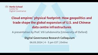 Vili Lehdonvirta - Cloud empires’ physical footprint