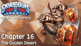 Skylanders: Trap Team -- Chapter 16: The Golden Desert | 10 Year Anniversary