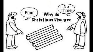 Why Do Christians Disagree and Leave the Church? Two Reasons!
