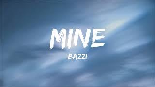 Bazzi - Mine (Best Clean Version) HD