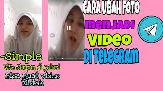 CARA UBAH FOTO MENJADI VIDEO DI TELEGRAM - BOT FOTO JADI VIDEO DI TELEGRAM