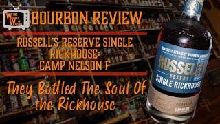 Russell's Reserve Single Rickhouse Camp Nelson F Review