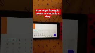 get free gold points on Nintendo E shop ￼