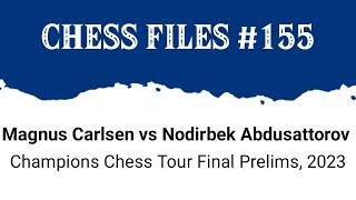 Magnus Carlsen vs Nodirbek Abdusattorov • Champions Chess Tour Final Prelims, 2023