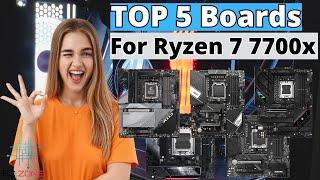 THE BEST MOTHERBOARDS FOR RYZEN 7 7700X! (TOP 5)