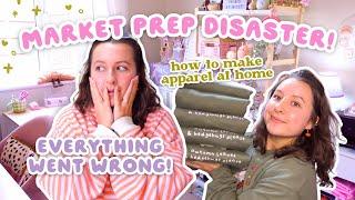 MARKET PREP DISASTER  small business studio vlog  how to make apparel at home & product fails!