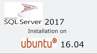 Microsoft SQL Server 2017 Installation on Ubuntu 16.04 LTS Step by Step