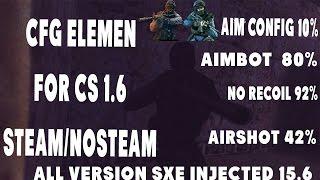 * - Best Cfg eLeMeN For Cs 1.6 Steam/No Steam 2015 All Sxe 15.6 - *