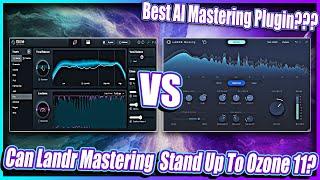 Ozone 11 Vs Landr Mastering Plugin: Which Is Best For You???