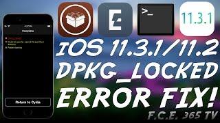 iOS 11.3.1/11.2.x ELECTRA - HOW TO FIX DPKG_LOCKED ERROR IN CYDIA