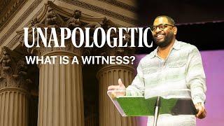 What Is A Witness? | Dr. Tim Rivers | Unapologetic