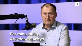 Per minų lauką. Arvydas Paukštys