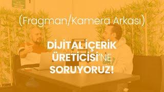 (Komikli Fragman/Kamera Arkası) Bir DİJİTAL İÇERİK ÜRETİCİSİ Anlatıyor…