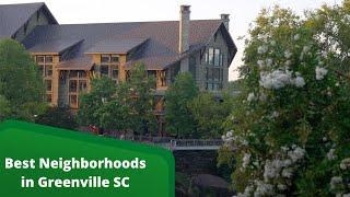 BEST Neighborhoods in Greenville SC