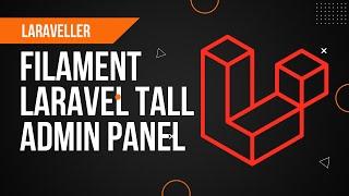 Filament Laravel TALL Admin Panel Package | Laravel 9 Tutorial