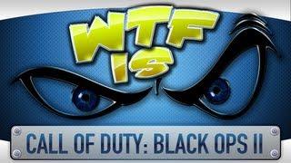 ► WTF Is... - Call of Duty : Black Ops II (Single Player) ?