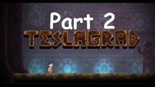 Teslagrad Part 2 (No Commentary)