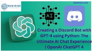 Creating a Discord Bot with GPT-4 using Python: The Ultimate AI Chat Experience | OpenAI ChatGPT 4