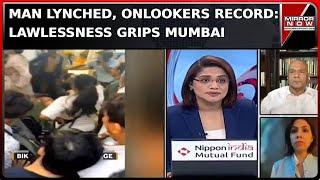 Mumbai Road Rage Turns Fatal | Man Lynched To Death, Onlookers Record, Wake-Up Call For Mumbai Cops?