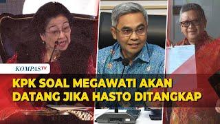 Kata KPK soal Megawati Akan Datang Jika Hasto Ditangkap: Kami Murni Tegakkan Hukum