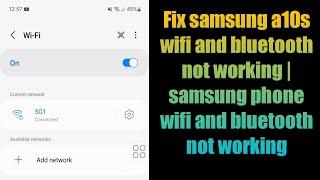 Fix samsung a10s wifi and bluetooth not working | samsung phone wifi and bluetooth not working