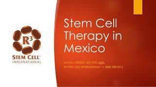 Stem Cell Therapy in Mexico - All You Need to Know