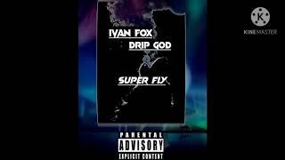 Ivan fox - super fly