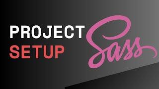 Project Setup SCSS | SASS