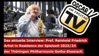 Das aktuelle Interview mit dem Trompeter Prof. Reinhold Friedrich