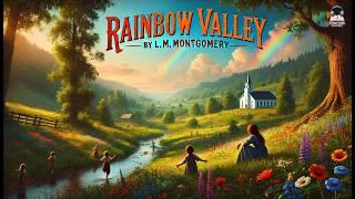  Rainbow Valley by L. M. Montgomery  | A Heartwarming Tale of Friendship & Adventure 