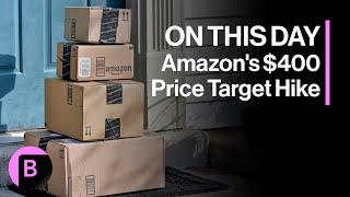 Amazon's $400 Price Target Hike | On This Day