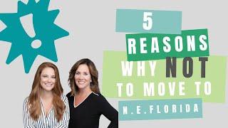 5 Reasons why NOT to move to Northeast Florida