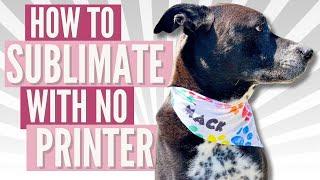 Sublimation Printing Without A Sublimation Printer: Sublimation Made Easy!