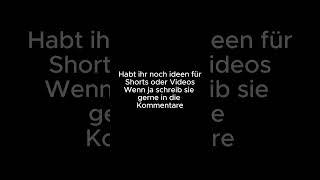 Habr ihr noch ideen? #shorts #videos #ideen #gesucht