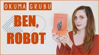 KIRKİKİ - 3 | BEN, ROBOT - Yapay Zekanın Psikolojisi?