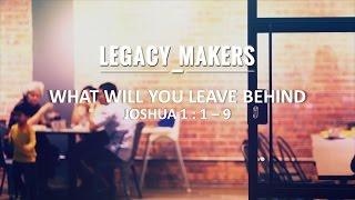 Legacy Makers: What Will You Leave Behind - Pr Chris Kam