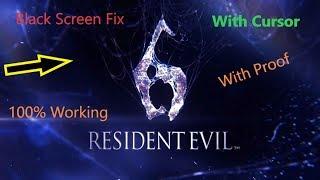 Black Screen Fix With Cursor | Resident Evil 6 - 100% Working With Proof On Windows 10