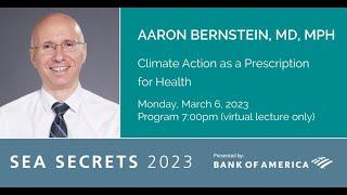 Sea Secretsn 2023 with Aaron Bernstein, M.D., MPH