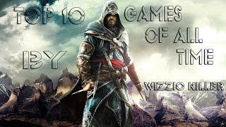 Топ 10 игр по мнению Wizzio Killer'a