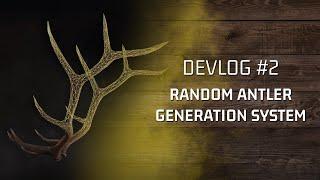 Ultimate Hunting® - DevLog #2: Random Antler Generation System