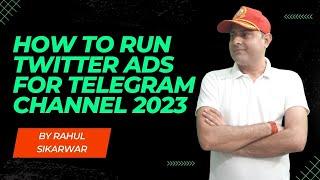 How to run Twitter Ads for telegram channel 2023 | Digiwebengineers