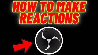 How to make reaction videos in OBS Studio // Make Reactions in OBS Studio Easy