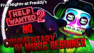 Five Nights At Freddy's Help Wanted 2 VR: Horror Gameplay - DJ Music Time Beginner No Commentary