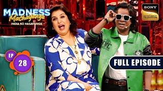 Farah Khan Brings The Laughter To New Heights | Madness Machayenge |Ep 28| Full Episode |22 Jun 2024