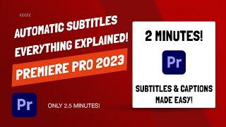 Premiere Pro 2023 - How To Add and Edit AUTOMATIC Subtitles & Captions!