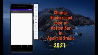 Change Action Bar Background color in android studio in 2021