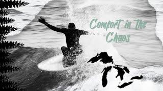 Comfort in the Chaos (Great Lakes Surf Film)