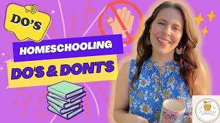 DO'S & DONT'S OF HOMESCHOOLING || Advice for Home Schoolers || Homeschool Honey Pot