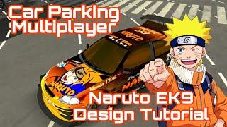 Car Parking Multiplayer, Naruto EK9 Anime Design Tutorial - By Aizen Virus.