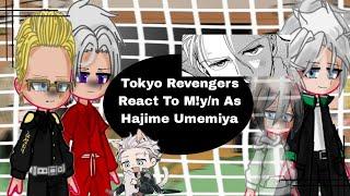 Tokyo Revengers React To M!y/n As Hajime Umemiya | 1/1 | •My Au•